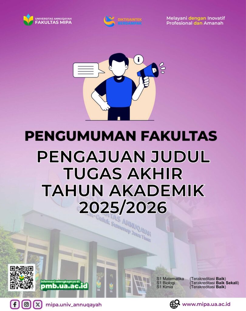 Fakultas MIPA Universitas Annuqayah Buka Pengajuan Judul Tugas Akhir Tahun Akademik 2025/2026